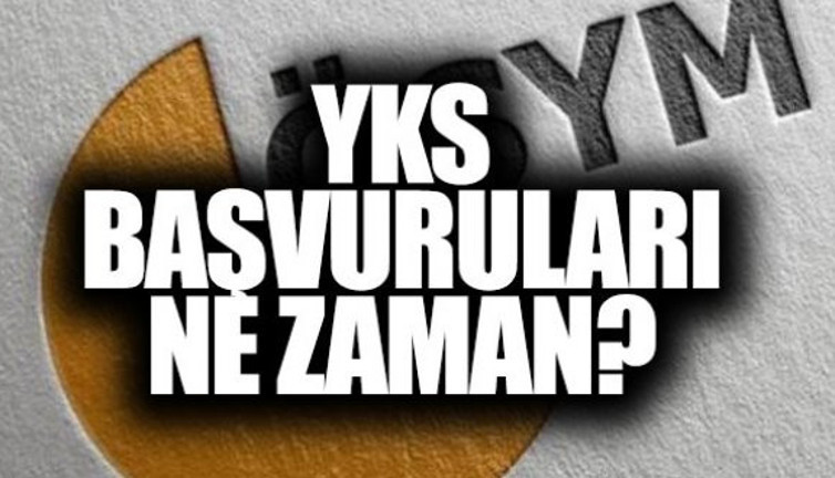 2019 YKS başvuruları ne zaman yapılacak?