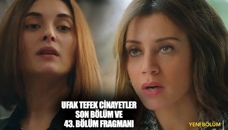 Ufak Tefek Cinayetler 43. bölüm fragmanı yayında!