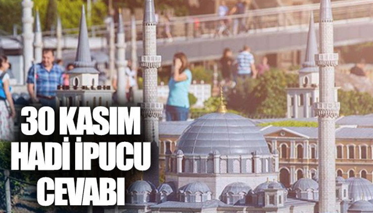 30 Kasım Hadi ipucu: Haliç kıyısında bulunan parkın adını nedir?
