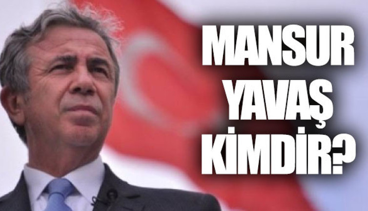 Mansur Yavaş kimdir, nereli ve kaç yaşında?