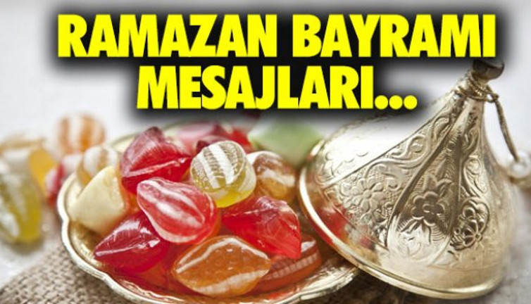 2019 Ramazan Bayramı mesajları! İşte en güzel bayram mesajları