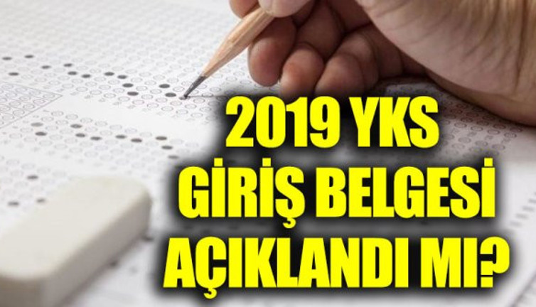 YKS sınav giriş belgesi yayınlandı! YKS sınav giriş belgesi sorgulama