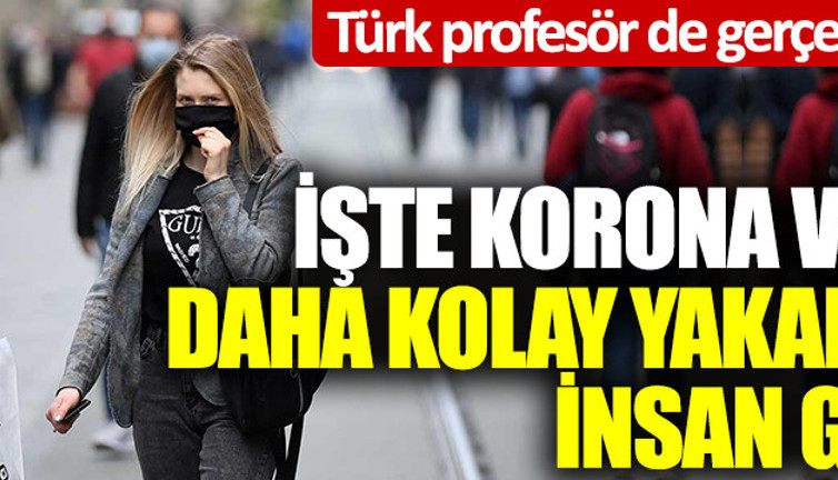 Türk profesör de gerçeği açıkladı! İşte korona virüse daha kolay yakalanan insan grubu