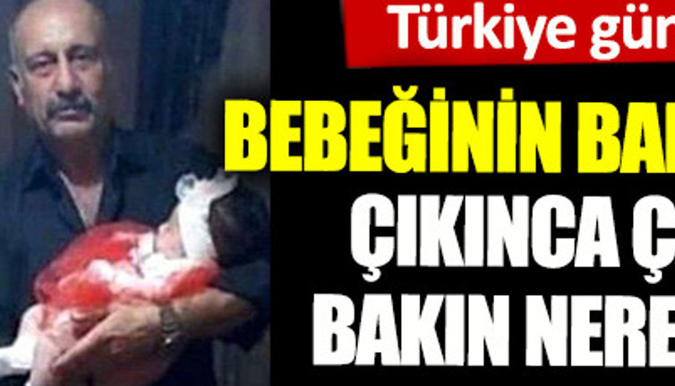 Türkiye günlerce onu konuştu. Bebeğinin babası komşusu çıkınca çok sevinmişti, bakın nereye götürüldü