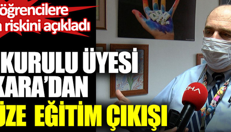 Bilim Kurulu üyesi Prof. Dr. Ateş Kara’dan yüz yüze eğitim çıkışı. Okula giden öğrencilere korona bulaşma riskini açıkladı