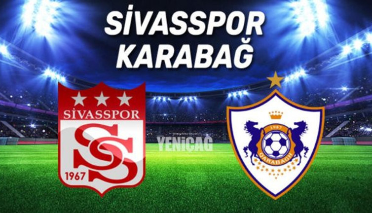 Sivasspor-Karabağ UEFA Avrupa Ligi maçı ne zaman, saat kaçta, hangi kanalda. Sivasspor-Karabağ maçı şifreli mi, şifresiz mi yayınlanacak?