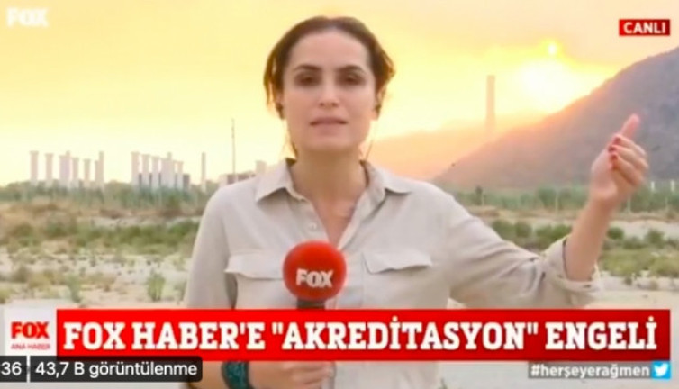Yangın bölgesinde FOX, Halk TV ve Reuters ekibine akreditasyon engeli