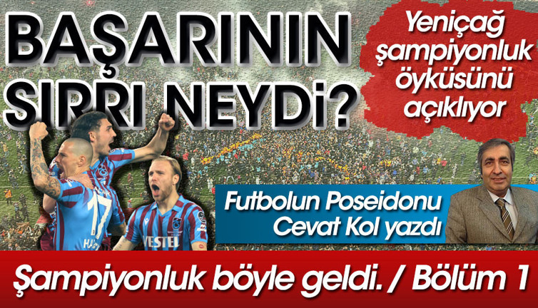 Trabzonspor nasıl 38 yıl sonra mutlu sona ulaştı