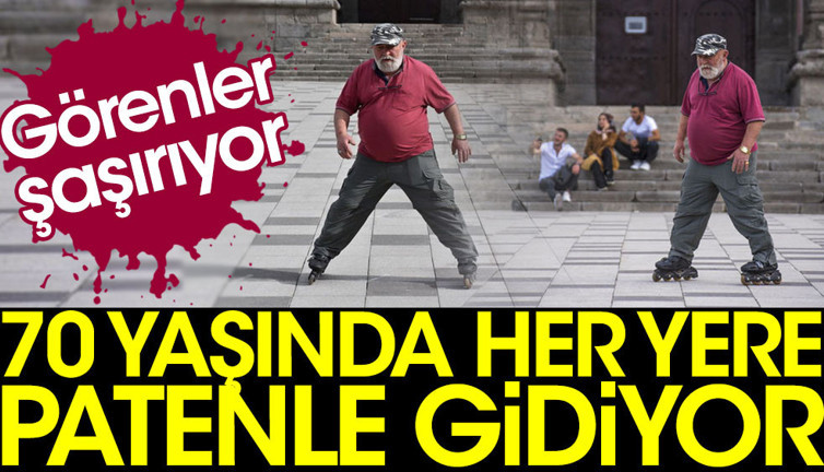 70 yaşında her yere patenle gidiyor