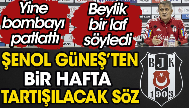 Şenol Güneş yine bombayı patlattı. Bir hafta tartışılacak cümle söyledi