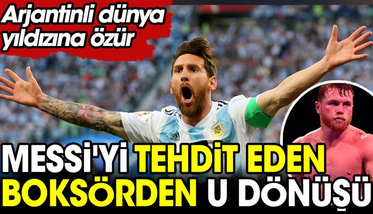 Messi'yi tehdit eden boksörde U dönüşü