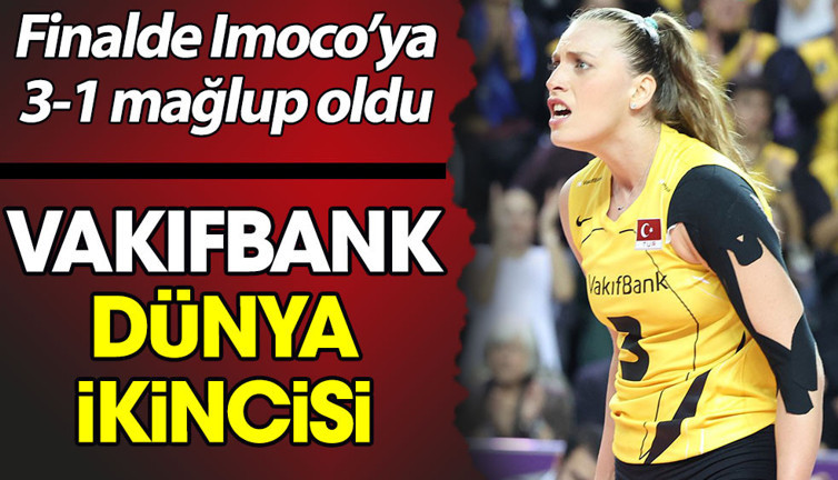 Vakıfbank Dünya ikincisi