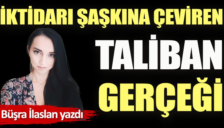 İktidarı şaşkına çeviren Taliban gerçeği
