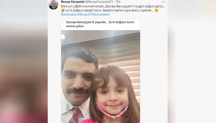 Bugün Sinan Ateş’in kızı Zeynep Banuçiçek’in doğum günü. Hain eller yüzünden doğum gününü babasız kutlayacak