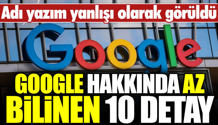 Google hakkında az bilinen 10 detay: Adı yazım yanlışı olarak görüldü