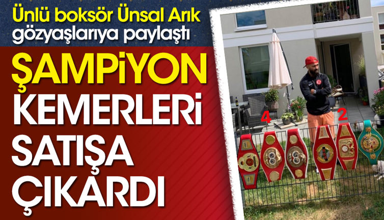 Türkiyem için kariyerim feda olsun diyerek satışa koydu. Ünsal Arık şampiyonluk kemerlerini satıyor