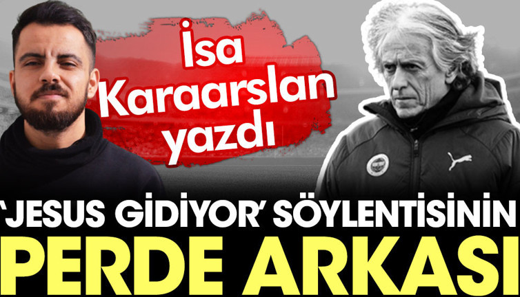 Jorge Jesus gidiyor söylentisinin perde arkası