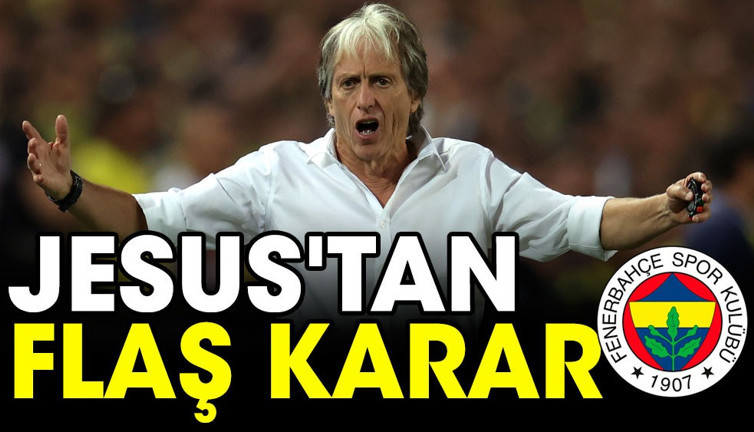 Fenerbahçe'nin İstanbulspor maçı 11'i belli oldu. Jesus'tan flaş karar