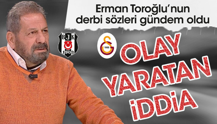 Erman Toroğlu'ndan derbi öncesi olay yaratacak iddia