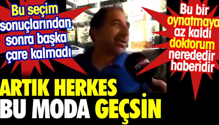 Artık herkes bu moda geçsin. Bu seçim sonuçlarından sonra başka çare kalmadı