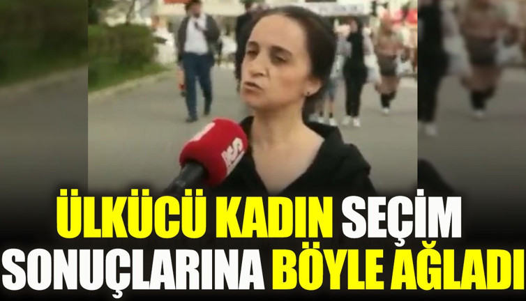 Ülkücü kadın seçim sonuçlarına böyle ağladı