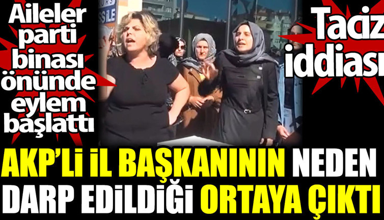 AKP'li il başkanının neden darp edildiği ortaya çıktı. Taciz iddiası