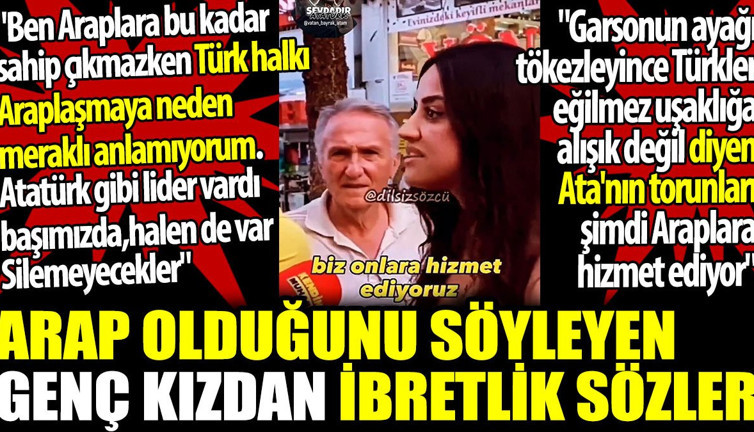 Arap olduğunu söyleyen genç kızdan ibretlik sözler. Türkler Araplaşmaya neden meraklı anlamıyorum