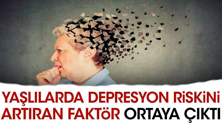 Yaşlılarda depresyon riskini artıran faktör ortaya çıktı