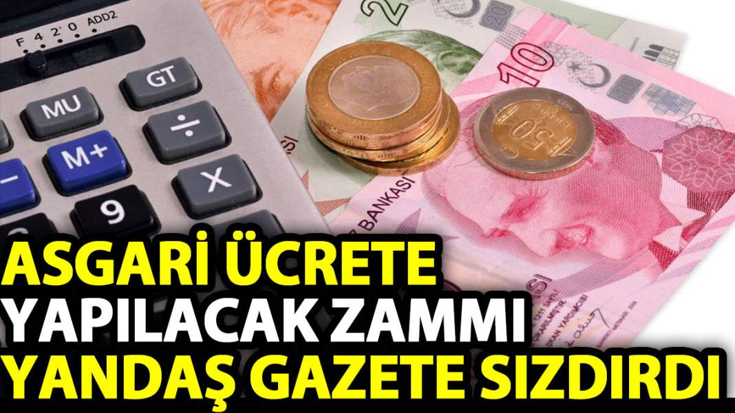 Asgari ücrete yapılacak zammı yandaş gazete sızdırdı - Resim: 1