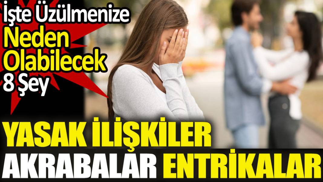 Yasak İlişkiler ve Akrabalar. Üzülmenize Neden Olabilecek 8 Şey - Resim: 1