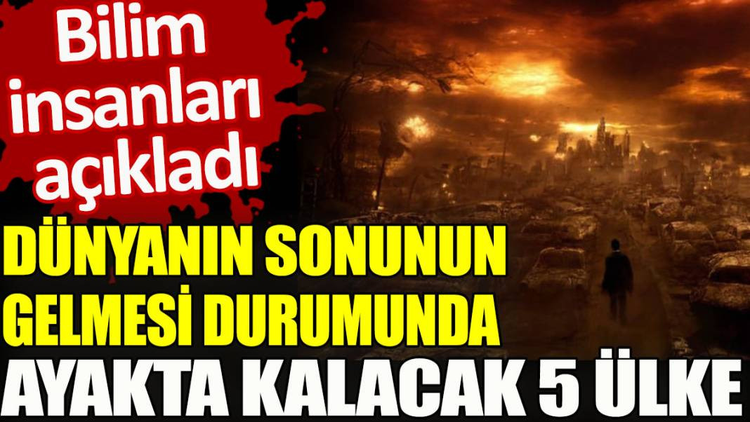Dünyanın sonunun gelmesi durumunda ayakta kalacak 5 ülke - Resim: 1