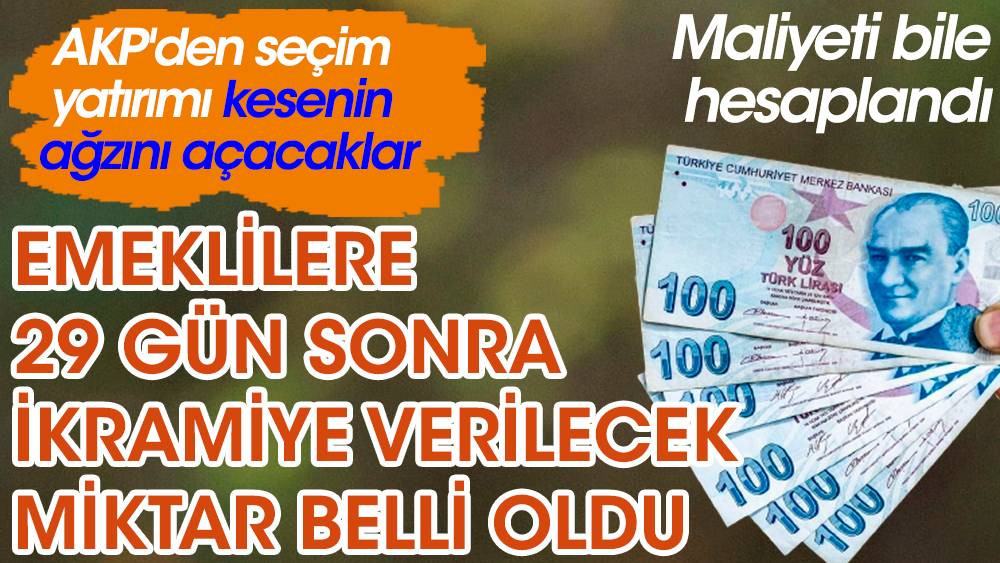 Emeklilere 29 gün sonra ikramiye verilecek miktar belli oldu. Maliyeti bile hesaplandı - Resim: 1