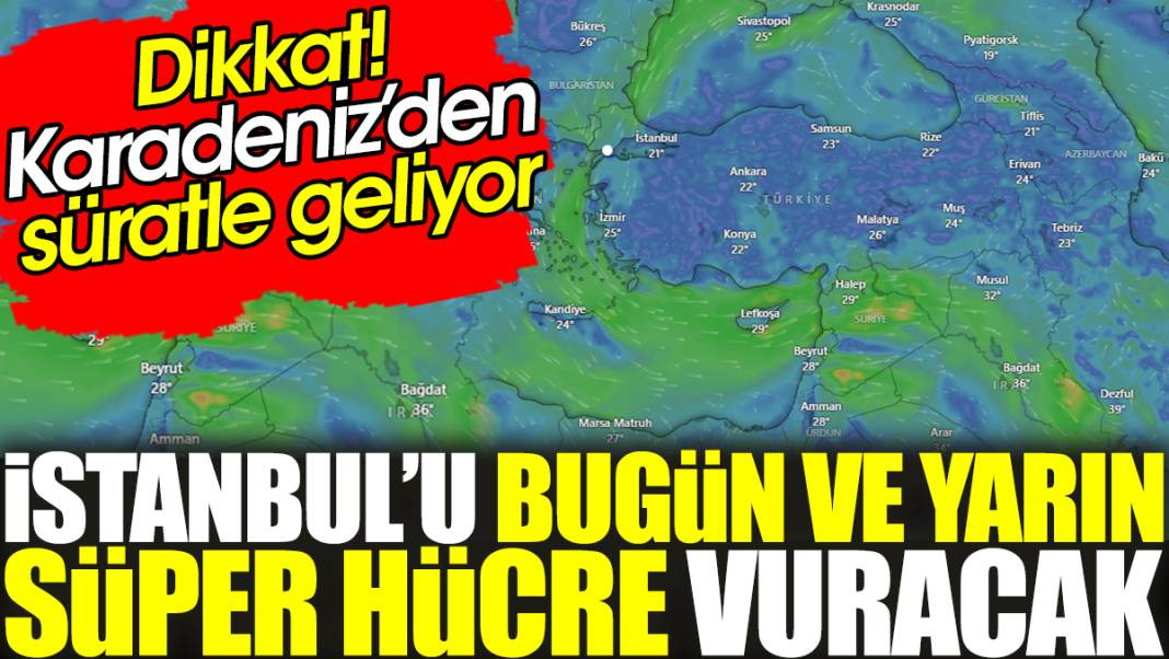 İstanbul’u bugün ve yarın süper hücre vuracak. Dikkat. Karadeniz’den süratle geliyor - Resim: 1