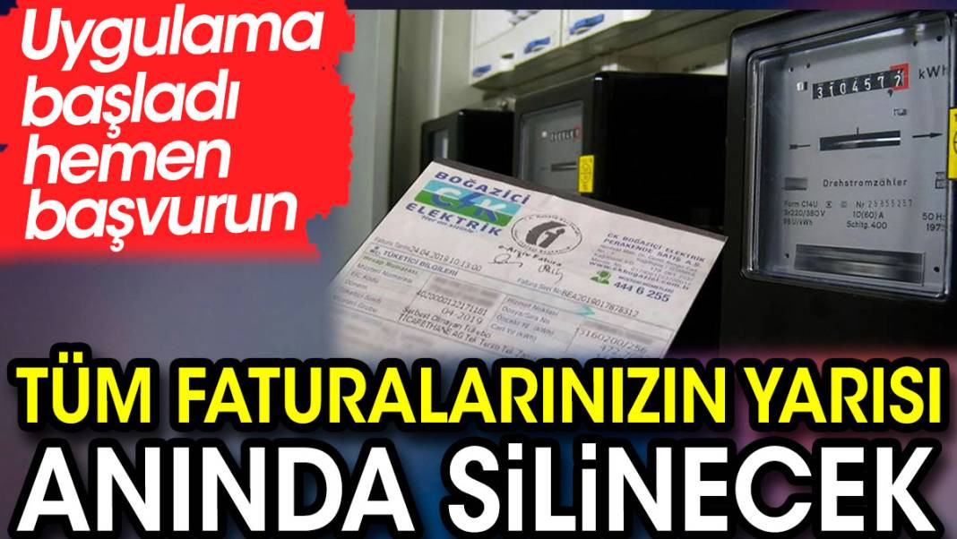 Tüm faturalarınızın yarısı anında silinecek. Uygulama başladı hemen başvurun - Resim: 1