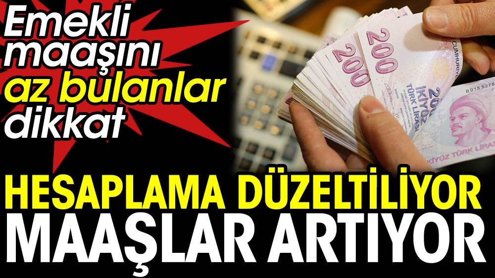 Hesaplama düzeltiliyor maaşlar artıyor. Emekli maaşını az bulanlar dikkat - Resim: 1