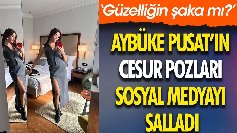 Aybüke Pusat'ın cesur pozları sosyal medyayı salladı! 'Güzelliğin şaka mı?' - Resim: 1