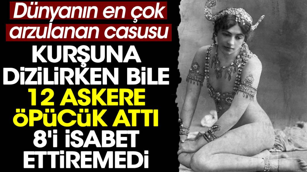 Dünyanın en çok arzulanan casusu. Kurşuna dizilirken bile 12 askere öpücük attı 8'i isabet ettiremedi - Resim: 1