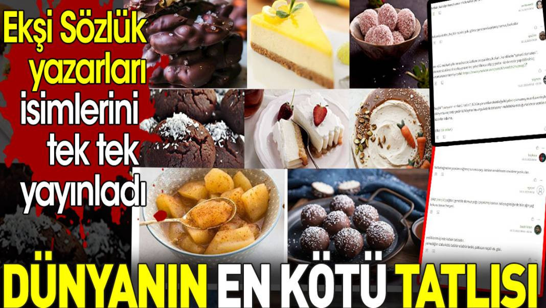 Dünyanın en kötü tatlısı. Ekşi Sözlük yazarları isimlerini tek tek yayınladı - Resim: 1