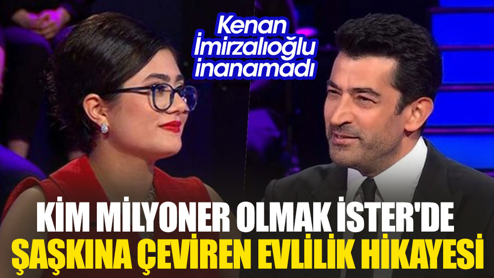 Kim Milyoner Olmak İster'de şaşkına çeviren evlilik hikayesi! Kenan İmirzalıoğlu inanamadı - Resim: 1
