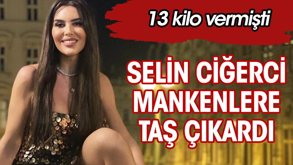 Selin Ciğerci mankenlere taş çıkardı! 13 kilo vermişti - Resim: 1