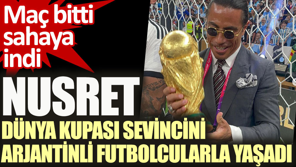 Nusret Dünya Kupası sevincini Arjantinli futbolcularla yaşadı - Resim: 1