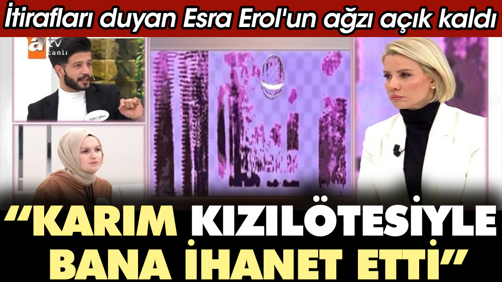 'Karım kızılötesiyle bana ihanet etti'.. İtirafları duyan Esra Erol'un ağzı açık kaldı - Resim: 1
