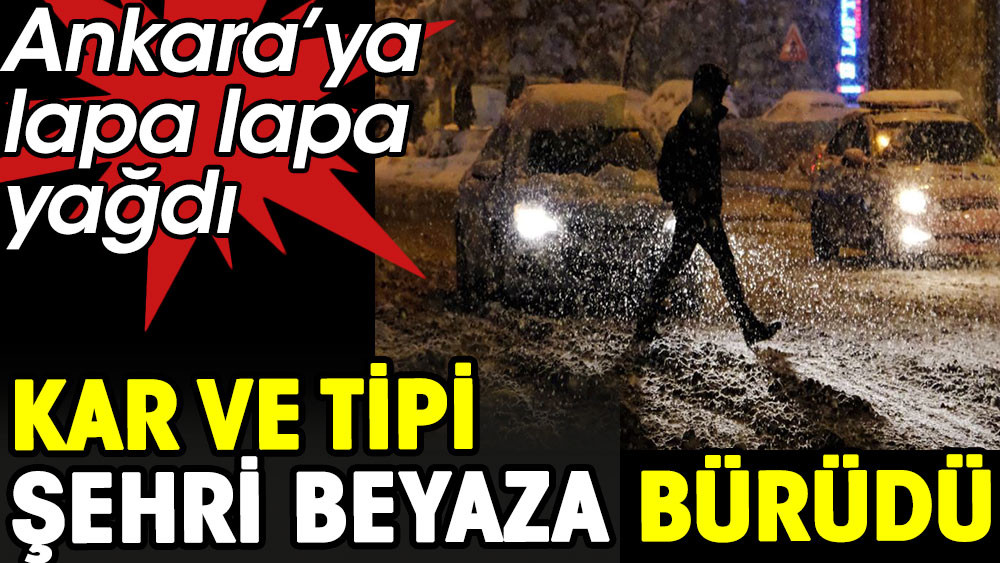 Kar ve tipi Ankara'yı beyaza bürüdü - Resim: 1